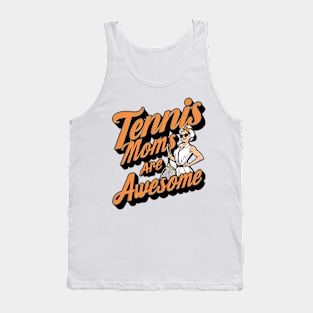 TENNIS MOMS ARE AWESOME Tank Top